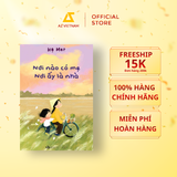 Sách - Nơi Nào Có Mẹ, Nơi Ấy Là Nhà 