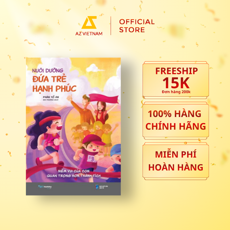 Sách - Nuôi Dưỡng Đứa Trẻ Hạnh Phúc 