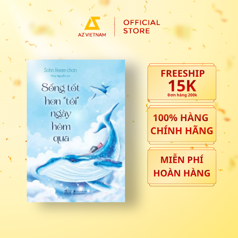  Sách - Sống Tốt Hơn “Tôi” Ngày Hôm Qua 