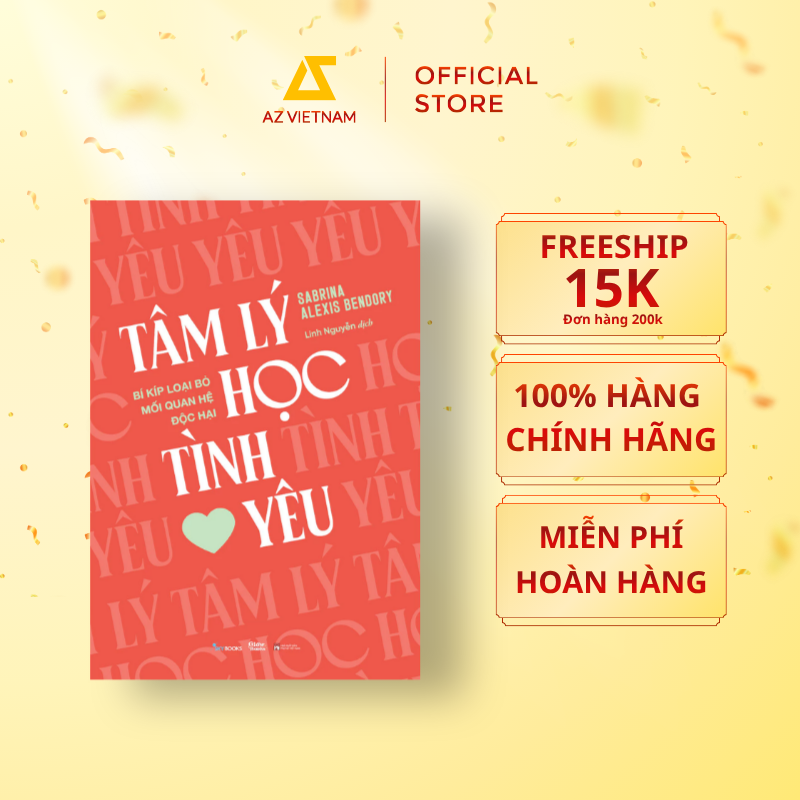  Sách - Tâm Lý Học Tình Yêu - Bí Kíp Loại Bỏ Mối Quan Hệ Độc Hại 