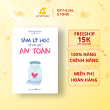  Sách - Tâm Lý Học Về Cảm Giác An Toàn 