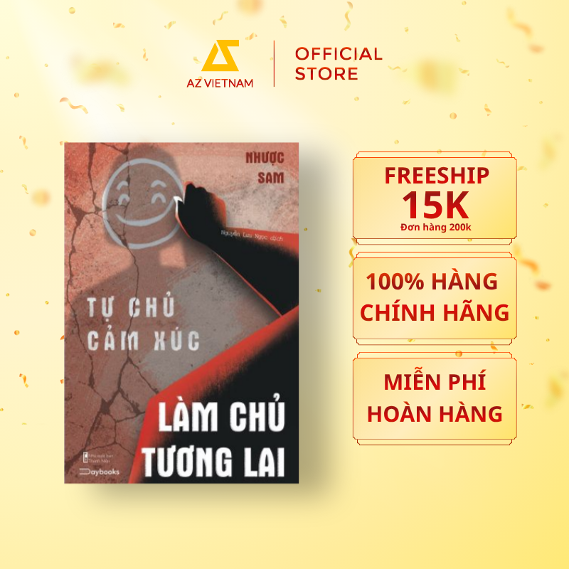  Sách - Tự Chủ Cảm Xúc, Làm Chủ Tương Lai 