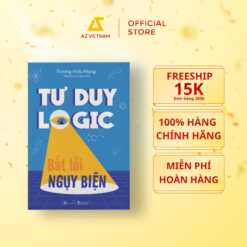  Sách - Tư Duy Logic Bắt Lỗi Nguỵ Biện 
