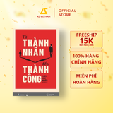  Sách - Từ Thành Nhân Đến Thành Công 