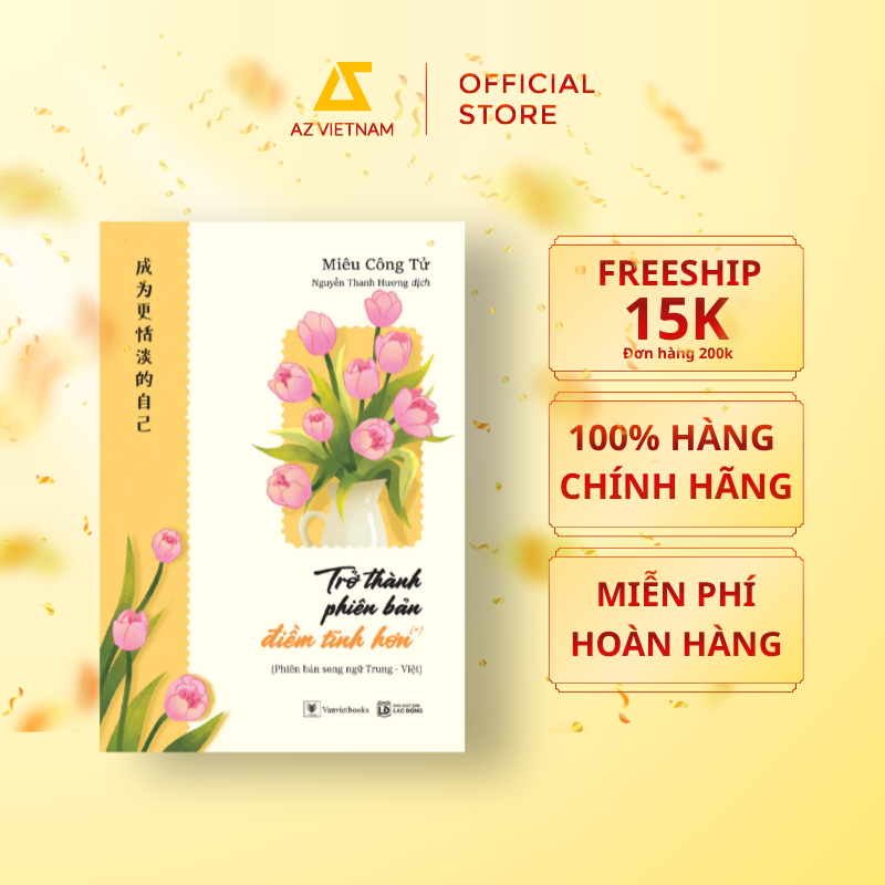  Sách - Trở Thành Phiên Bản Điềm Tĩnh Hơn (Phiên Bản SONG NGỮ Trung - Việt) 
