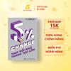  Sách - 5% CHANGE - Thay Đổi Nhỏ, Thành Tựu Lớn 