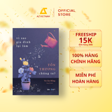  Sách - Vì Sao Gia Đình Lại Làm Tổn Thương Chúng Ta? 