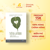 Sách - Yêu Lành - Chuyện Tình Yêu Dưới Góc Nhìn Phật Giáo 