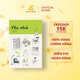  Sách - Yêu Nhà (Bìa Mềm) 
