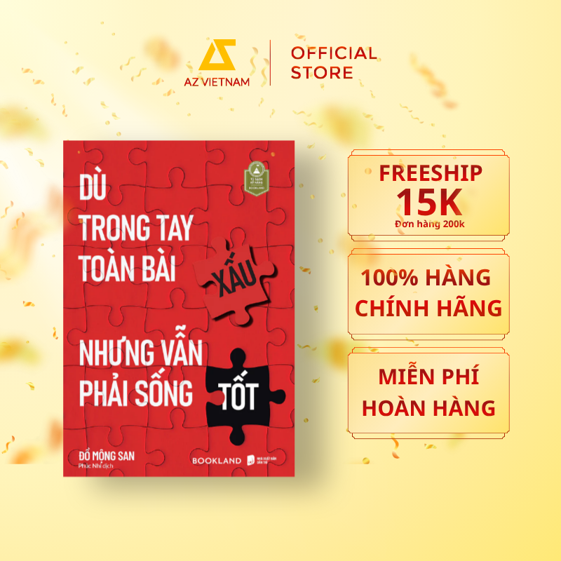  Sách - Dù Trong Tay Toàn Bài Xấu Nhưng Vẫn Phải Sống Tốt 