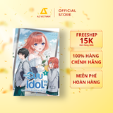  Sách - Nàng Cựu Idol Lớp Tôi Lại Có Hành Động Đáng Ngờ Nữa Rồi (Tập 1) 
