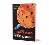  Sách - Trên Sao Hỏa Chỉ Có Trẻ Con 