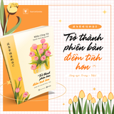  Sách - Trở Thành Phiên Bản Điềm Tĩnh Hơn (Phiên Bản SONG NGỮ Trung - Việt) 