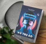  Sách - METAVERSE - Vũ Trụ Ảo 