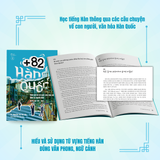  Sách - +82 Hàn Quốc - Giải Mã 82 Bí Mật Văn Hóa Và Tâm Lý Người Hàn 