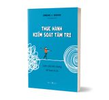 Sách - Thực Hành Kiểm Soát Tâm Trí 