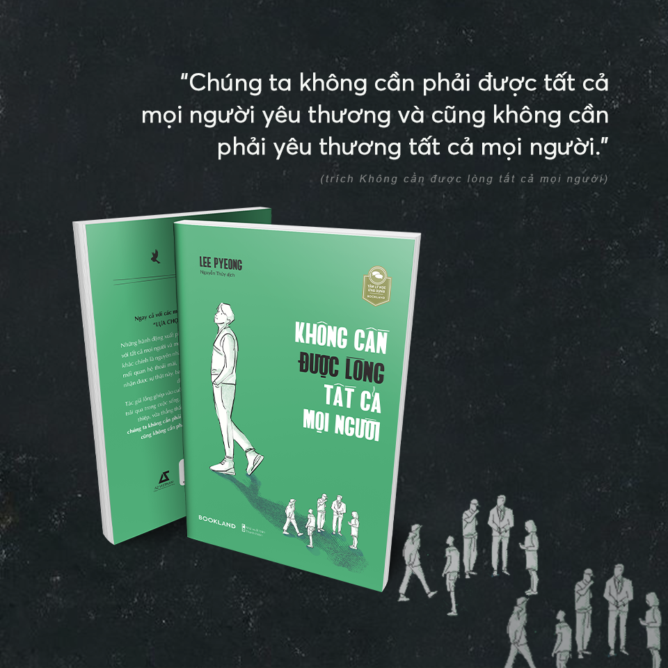  Sách - Không Cần Được Lòng Tất Cả Mọi Người 