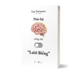  Sách - Não Bộ Cũng Cần “Lười Biếng” 