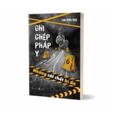  Sách - Ghi Chép Pháp Y - Những Cái Chết Bí Ẩn 