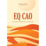  Sách - EQ Cao - Sức Mạnh Của Điềm Tĩnh Và Thấu Hiểu 