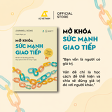  Sách - Mở Khóa Sức Mạnh Giao Tiếp (Tặng kèm sổ tay thực hành) 