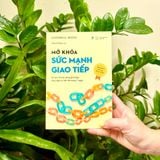  Sách - Mở Khóa Sức Mạnh Giao Tiếp (Tặng kèm sổ tay thực hành) 