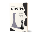  Sách - Tự Thao Túng - Thủ Thuật Kiểm Soát Cảm Xúc 