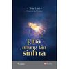  Sách - Giữa Những Lần Sinh Ra 