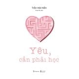  Sách - Yêu, Cần Phải Học 