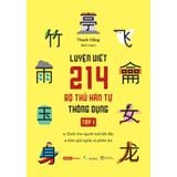  Sách - Luyện Viết 214 Bộ Thủ Hán Tự Thông Dụng 