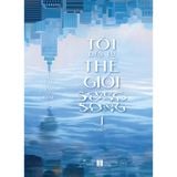  Sách - Tôi Đến Từ Thế Giới Song Song (Tập 1) 