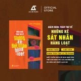  Sách - Bách Khoa Toàn Thư Về Những Kẻ Sát Nhân Hàng Loạt 