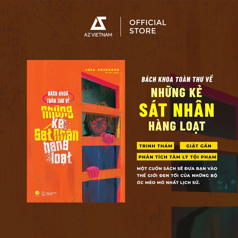  Sách - Bách Khoa Toàn Thư Về Những Kẻ Sát Nhân Hàng Loạt 