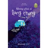  Sách - Không Phải Ai Lang Thang Cũng Là Đi Lạc 
