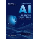  Sách - Kỷ Nguyên AI - Kỷ Nguyên Thịnh Vượng 
