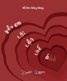  Sách - Yêu Em Tới Tận Thế Á 