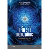 Sách - Tần Số Rung Động - Quyền Năng Tiến Hóa Của Linh Hồn 