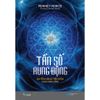  Sách - Tần Số Rung Động - Quyền Năng Tiến Hóa Của Linh Hồn 