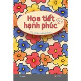 Sách - Họa Tiết Hạnh Phúc - Tô Màu Sáng Tạo 