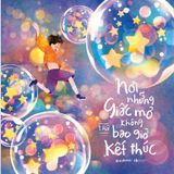  Sách - Nơi Những Giấc Mơ Không Bao Giờ Kết Thúc 