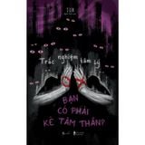  Sách - Trắc Nghiệm Tâm Lý - Bạn Có Phải Kẻ Tâm Thần 