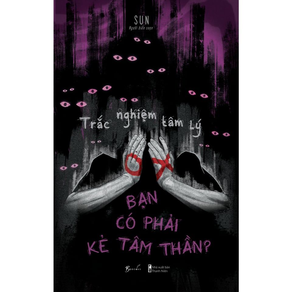  Sách - Trắc Nghiệm Tâm Lý - Bạn Có Phải Kẻ Tâm Thần 