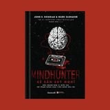  Sách - Mindhunter - Kẻ Săn Suy Nghĩ (Tái Bản) 