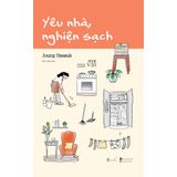  Sách - Yêu Nhà, Nghiện Sạch (BÌA CAM) 