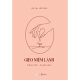  Sách - GIEO NIỆM LÀNH (Chép Chữ - Luyện Tâm) 