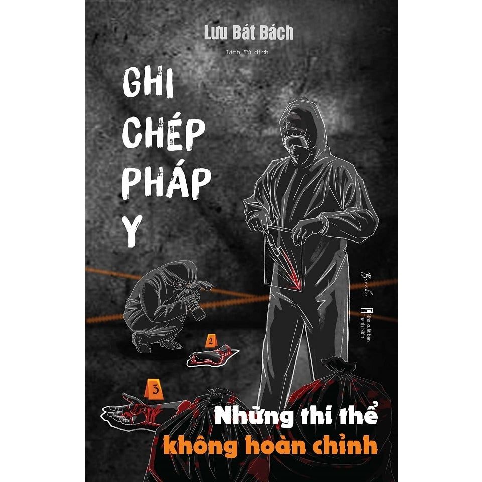  Sách - Ghi Chép Pháp Y - Những Thi Thể Không Hoàn Chỉnh 