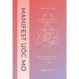  Sách - MANIFEST ƯỚC MƠ - Biến Mọi Khát Khao Thành Hiện Thực 