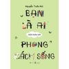  Sách - Bạn Là Ai Giữa Muôn Vàn Phong Cách Sống 