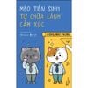  Sách - Mèo Tiên Sinh Tự Chữa Lành Cảm Xúc 
