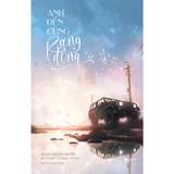  Sách - Anh Đến Cùng Rạng Đông 